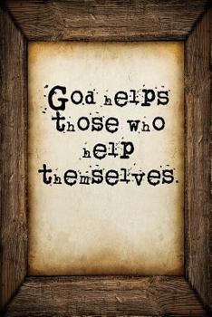 Paperback God helps those who help themselves: A 6 x 9 Lined Journal Notebook Book