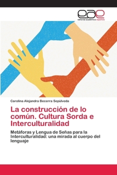 Paperback La construcción de lo común. Cultura Sorda e Interculturalidad [Spanish] Book