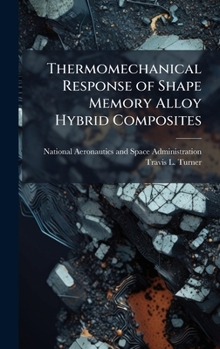 Hardcover Thermomechanical Response of Shape Memory Alloy Hybrid Composites Book