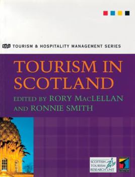 Paperback Tourism in Scotland. [Edited By] Rory Maclellan and Ronnie Smith Book