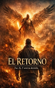 Paperback El Retorno - Fue. Es. Y será tu decisión [Spanish] Book