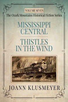 Paperback MISSISSIPPI CENTRAL and THISTLES IN THE WIND: An Anthology of Southern Historical Fiction Book