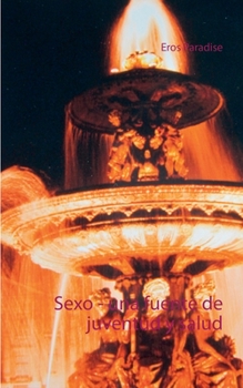 Paperback Sexo - una fuente de juventud y salud [Spanish] Book