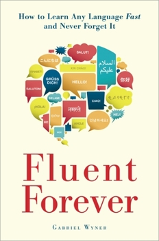 Paperback Fluent Forever: How to Learn Any Language Fast and Never Forget It Book