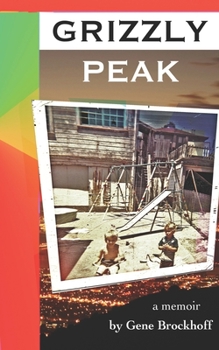 Paperback Grizzly Peak: (A Memoir) Book