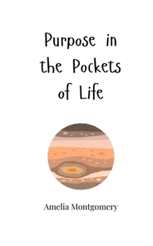 Paperback Purpose in the Pockets of Life Book