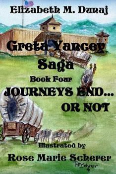 Paperback The Greta Yancey Saga, Journeys End... Or Not Book