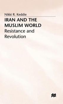 Hardcover Iran and the Muslim World: Resistance and Revolution Book