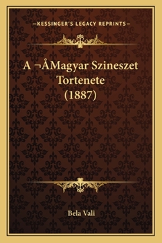 Paperback A Magyar Szineszet Tortenete (1887) [Hungarian] Book