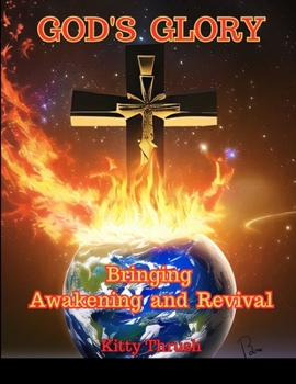 Paperback God's Glory: Bringing Awakening and Revival Book