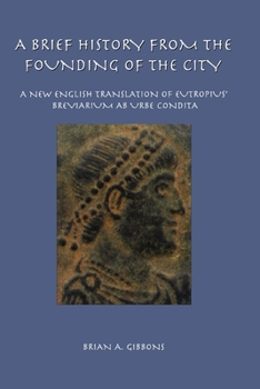 Paperback A Brief History From the Founding of the City Book