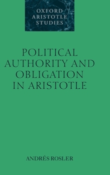 Hardcover Political Authority and Obligation in Aristotle Book