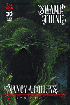 Hardcover Swamp Thing by Nancy A. Collins Omnibus (New Edition) Book