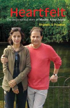 Heartfelt : The Inspirational Story of Medha Anup Jalota