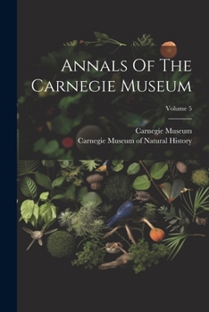 Paperback Annals Of The Carnegie Museum; Volume 5 Book