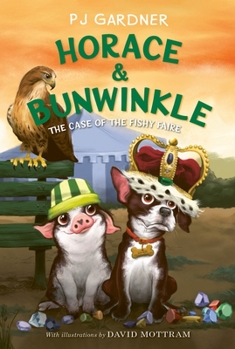 The Case of the Fishy Faire - Book #3 of the Horace & Bunwinkle