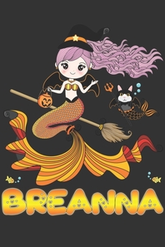 Breanna: Breanna Halloween Beautiful Mermaid Witch Want To Create An Emotional Moment For Breanna?, Show Breanna You Care With This Personal Custom ... Very Own Planner Calendar Notebook Journal