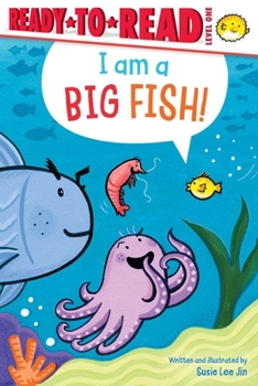 Hardcover I Am a Big Fish!: Ready-To-Read Level 1 Book
