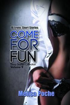 Paperback Come For Fun: 16 Erotic Short Stories Book