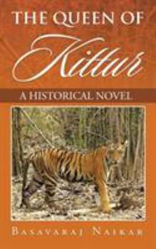 Paperback The Queen of Kittur: A Historical Novel Book