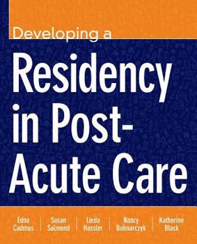 Paperback Developing a Residency in Post-Acute Care Book