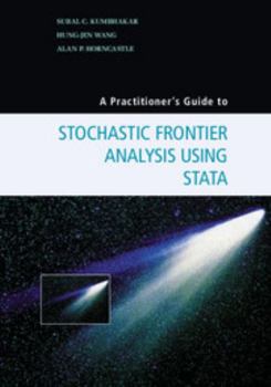 Hardcover A Practitioner's Guide to Stochastic Frontier Analysis Using Stata Book