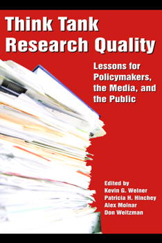Paperback Think Tank Research Quality: Lessons for Policy Makers, the Media, and the Public Book