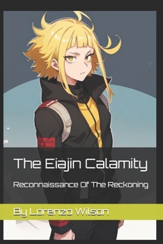 Paperback The Eiajin Calamity: Reconnaissance Of The Reckoning Book