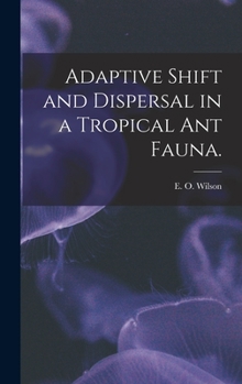 Hardcover Adaptive Shift and Dispersal in a Tropical Ant Fauna. Book