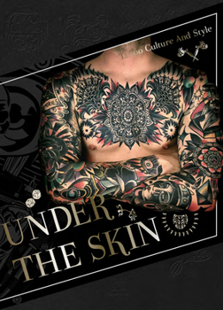 Hardcover Under the Skin: Tattoo Culture and Style Book