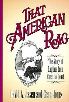 Hardcover That American Rag: The Story of Ragtime from Coast to Coast Book