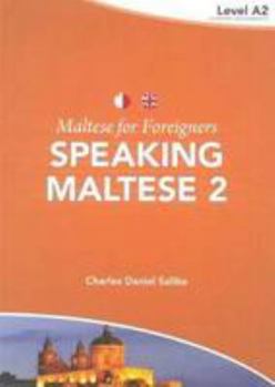 Paperback Maltese for Foreigners: Level 2: Speaking Maltese (English and Multilingual Edition) Book