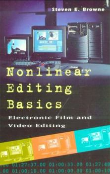 Paperback Nonlinear Editing Basics: A Primer on Electronic Film and Video Editing Book