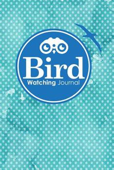 Paperback Bird Watching Journal: Bird Log, Bird Watching Log, Bird Watching Checklist, Birdwatching Guide, Hydrangea Flower Cover Book