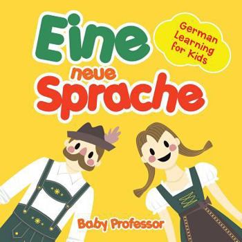 Paperback Eine neue Sprache German Learning for Kids Book