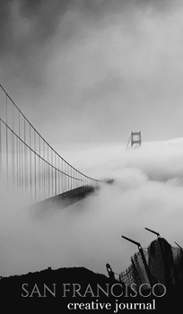 Hardcover San Francisco golden gate Bridge Creative journal: san francisco golden gate Bridge Blank Creative Journal Book