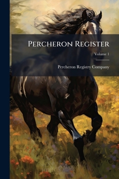 Paperback Percheron Register; Volume 1 Book