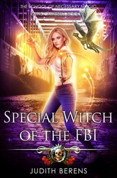 Paperback Special Witch of the FBI: School of Necessary Magic: Raine Campbell Book 3 Book