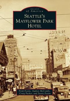 Paperback Seattle's Mayflower Park Hotel Book