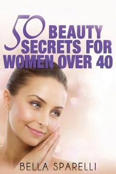 Paperback 50 Beauty Secrets For Women Over 40 Book