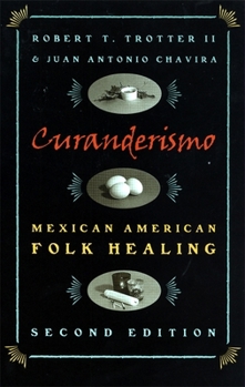 Paperback Curanderismo: Mexican American Folk Healing, 2nd Ed. Book