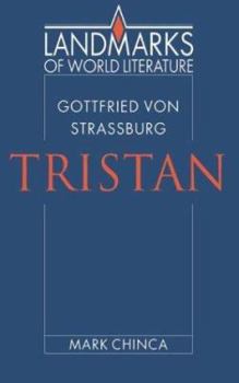 Gottfried von Strassburg: Tristan (Landmarks of World Literature) - Book  of the Landmarks of World Literature