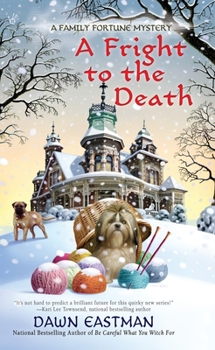 A Fright to the Death - Book #3 of the Family Fortune Mystery