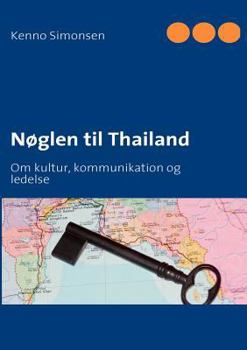 Paperback Nøglen til Thailand: Om kultur, kommunikation og ledelse [Danish] Book