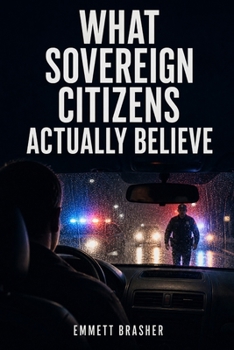 Paperback What Sovereign Citizens Actually Believe Book