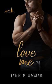 Love Me: Special Edition (Aspen Ridge Series: Special Edition) - Book #3 of the Aspen Ridge