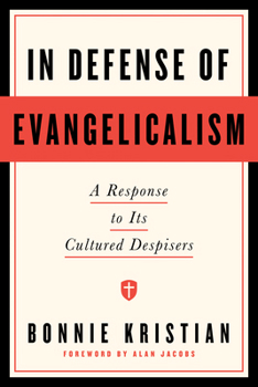 Hardcover In Defense of Evangelicalism: A Response to Its Cultured Despisers Book