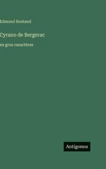 Cyrano de Bergerac: en gros caractères (French Edition)