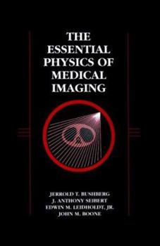Hardcover The Essential Physics of Medical Imaging Book