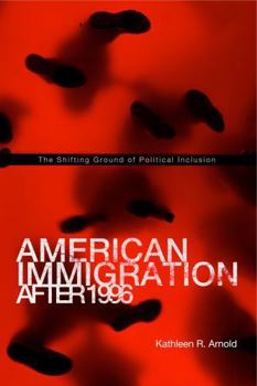 Paperback American Immigration After 1996: The Shifting Ground of Political Inclusion Book